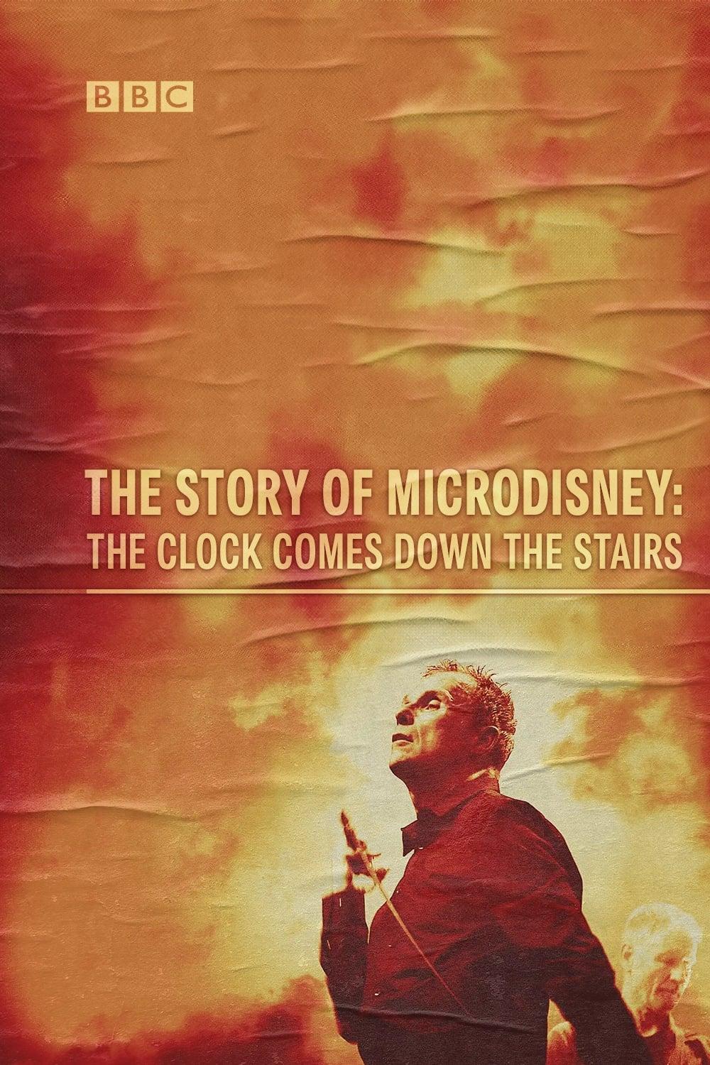 The Story of Microdisney: The Clock Comes Down the Stairs poster