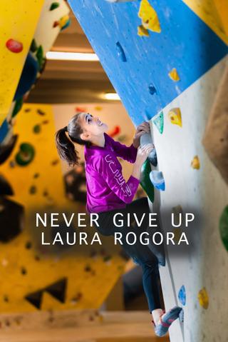 Never give up Laura Rogora poster