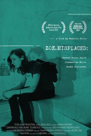 Zoe.Misplaced poster