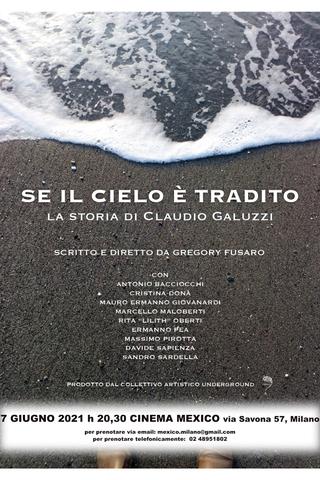 Se il cielo è tradito - La storia di Claudio Galuzzi poster