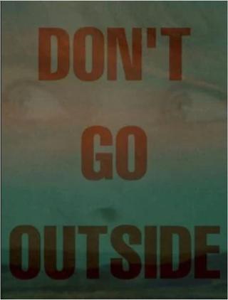 Don't Go Outside poster