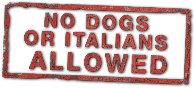 No Dogs or Italians Allowed logo