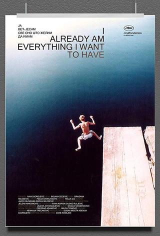 I am Already Everything I Want to Have poster