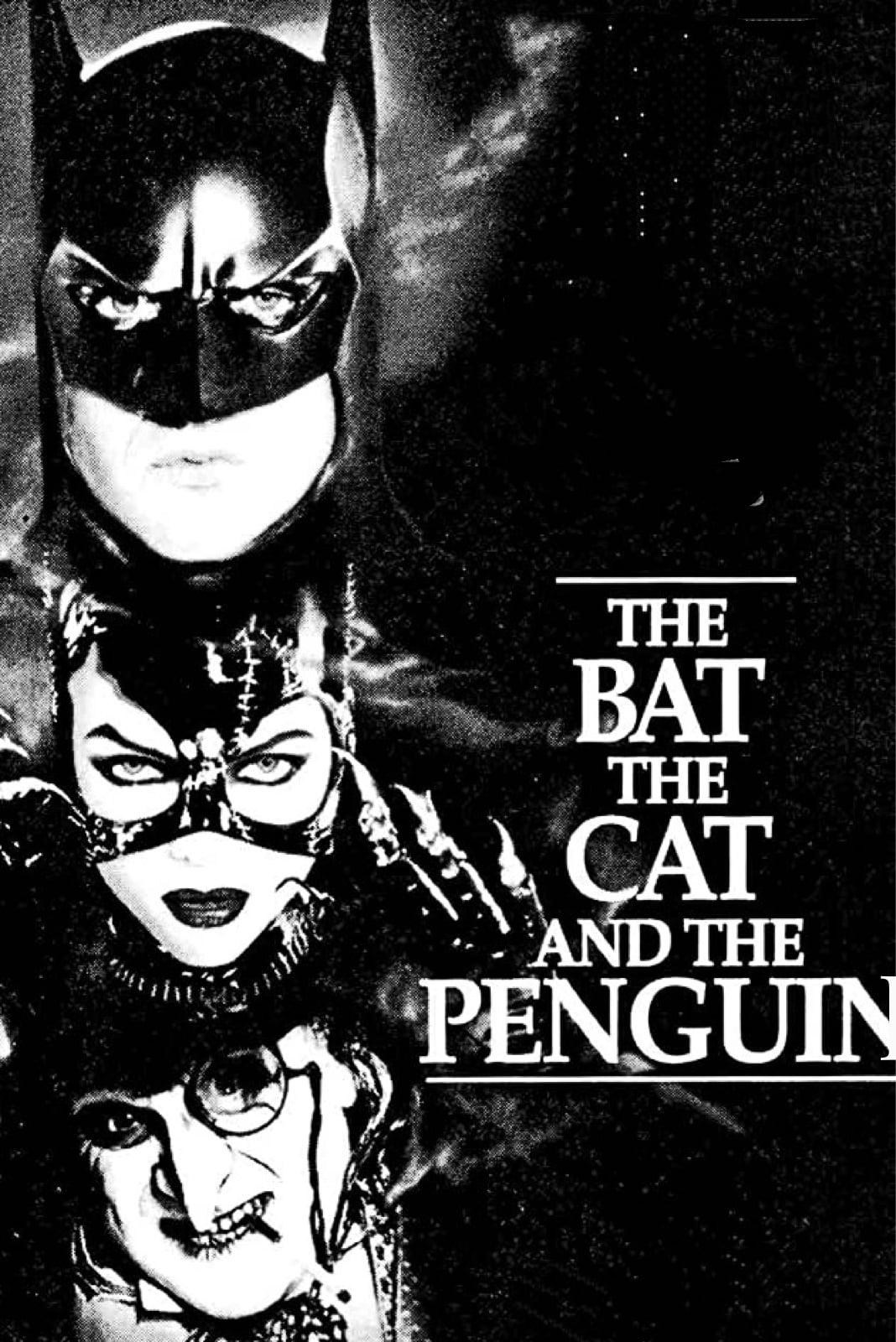The Bat, the Cat, and the Penguin poster