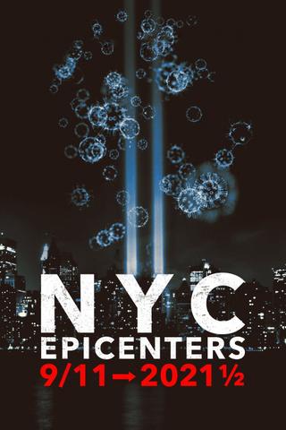NYC Epicenters 9/11➔2021½ poster