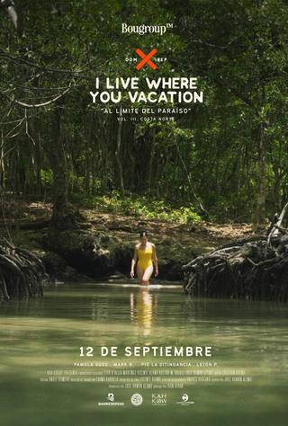 I Live Where You Vacation, Al Límite del Paraíso Vol. III. Costa Norte poster