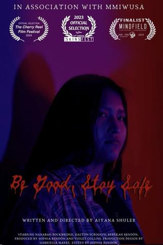 Be Good, Stay Safe poster