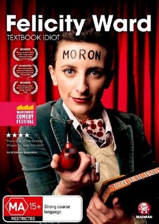 Felicity Ward - Textbook Idiot poster