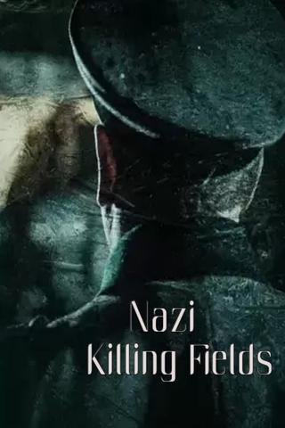 Nazi Killing Fields poster