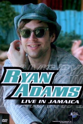 Ryan Adams - Live in Jamaica poster