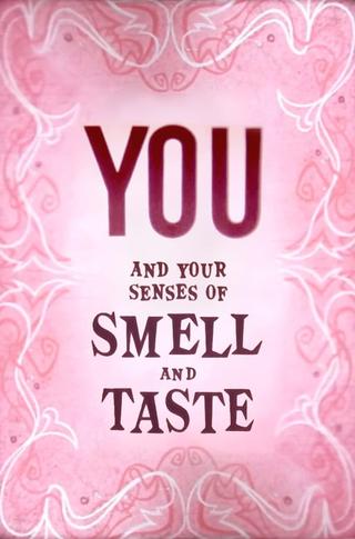 You and Your Senses of Smell and Taste poster