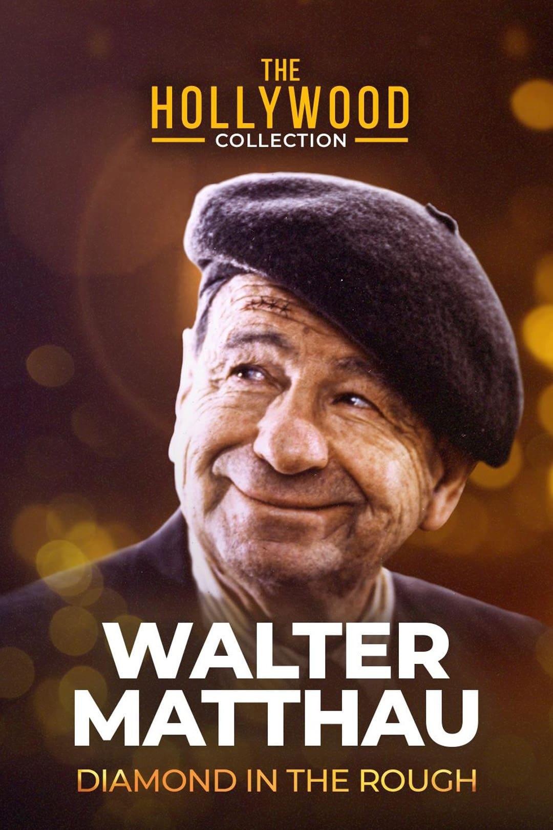 Walter Matthau: Diamond in the Rough poster