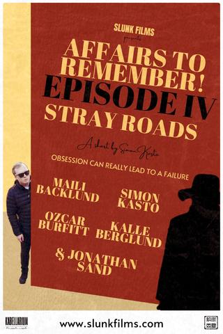 Affairs to Remember! - Episode IV: Stray Roads poster