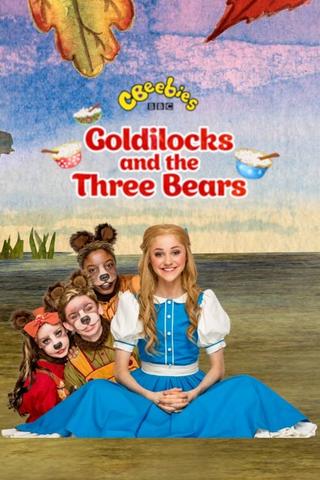 CBeebies Presents: Goldilocks And The Three Bears - A CBeebies Ballet poster