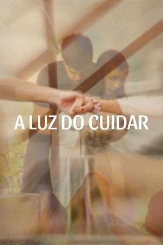 A Luz do Cuidar poster