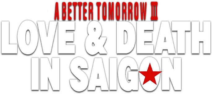 A Better Tomorrow III: Love and Death in Saigon logo