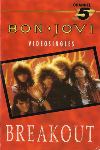 Bon Jovi: Breakout The Videos poster