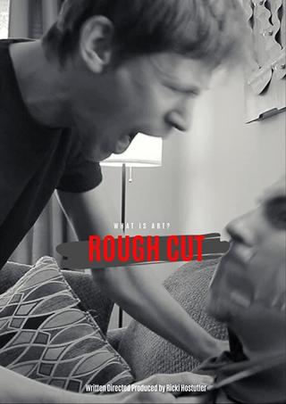 Rough Cut poster