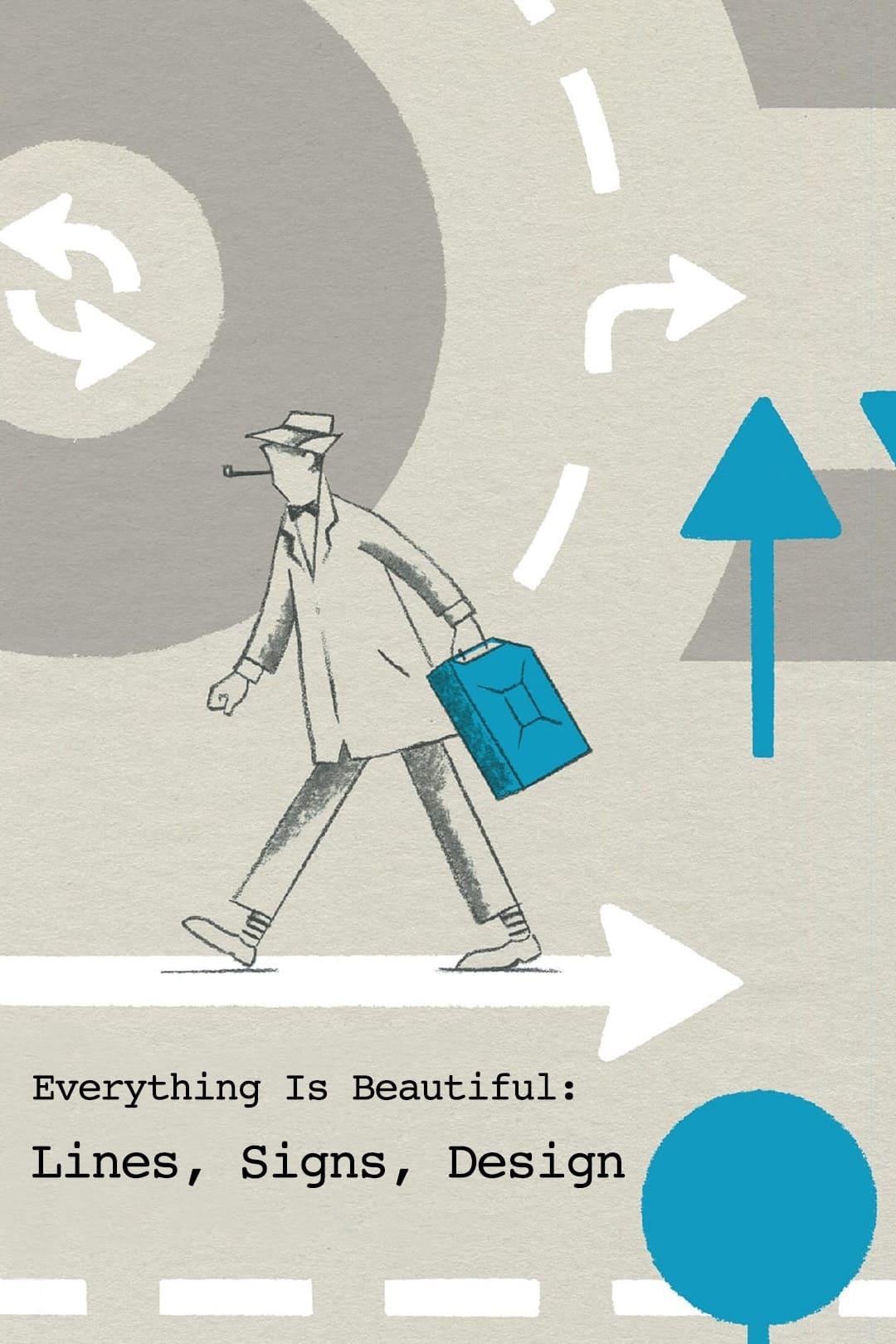 Everything Is Beautiful: Lines, Signs, Design poster