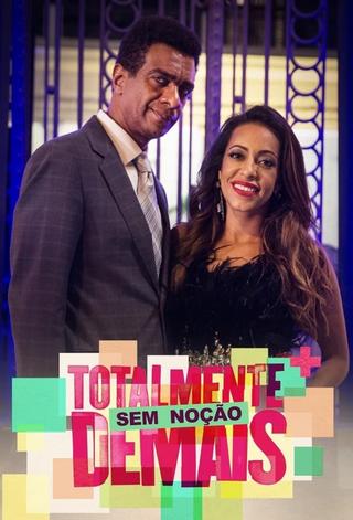 Totalmente Demais - Sem Noção poster