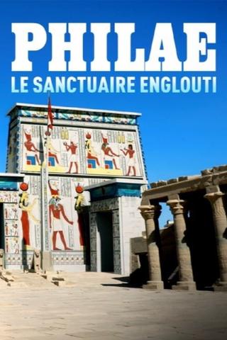 Philae, le sanctuaire englouti poster