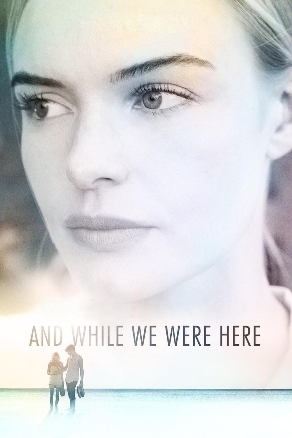 And While We Were Here poster