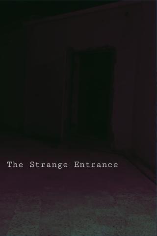 The Strange Entrance poster