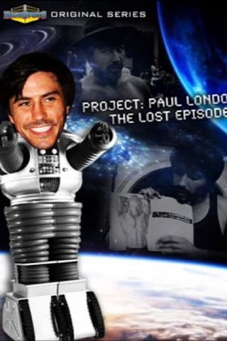 Project: Paul London - The Lost Episodes poster