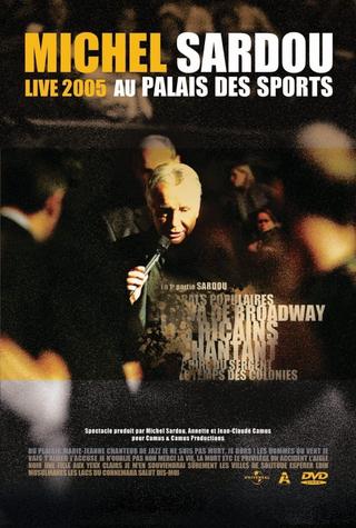 Michel Sardou Live 2005 - Palais des Sports poster