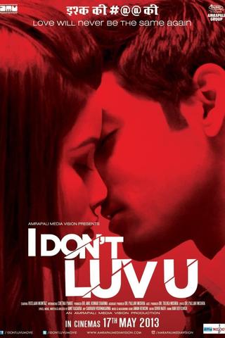 I Don't Luv U poster