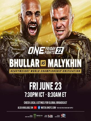 ONE Friday Fights 22: Bhullar vs. Malykhin poster