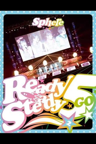 Sphere LIVE2014 "Start Dash Meeting" Ready Steady 5 Shuunen! in Nippon Budokan ~Futsukame~! poster