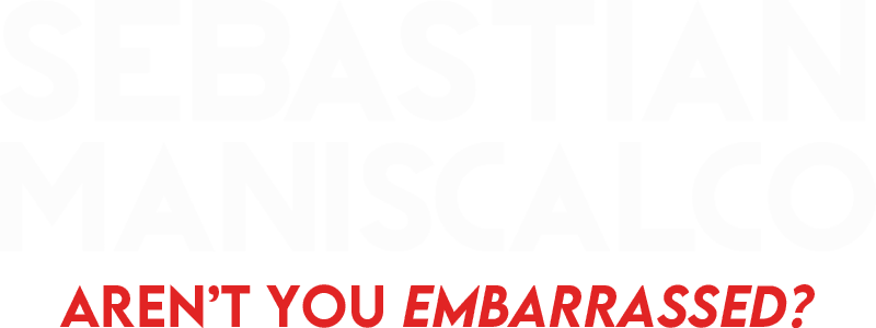 Sebastian Maniscalco: Aren't You Embarrassed? logo