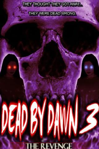 Dead by Dawn 3: The Revenge poster
