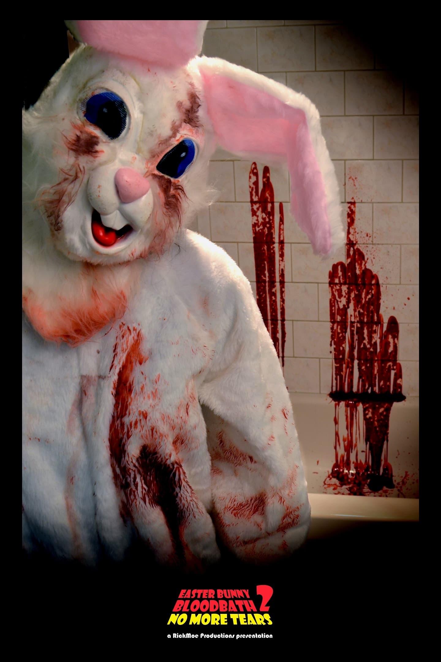 Easter Bunny Bloodbath 2: No More Tears poster