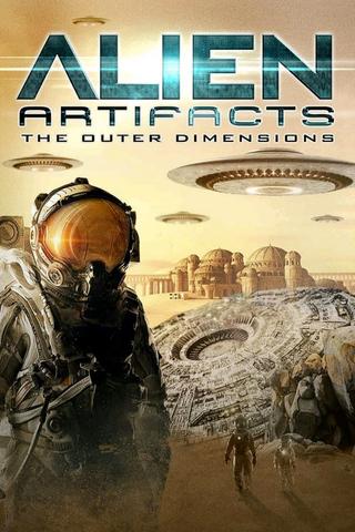 Alien Artifacts: The Outer Dimensions poster