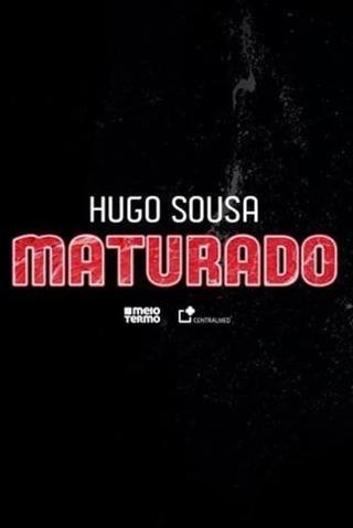 Hugo Sousa: Maturado poster