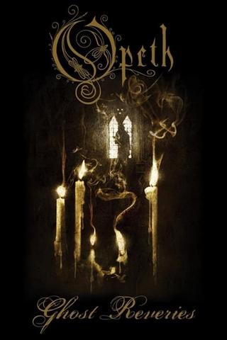 Opeth: Ghost Reveries poster