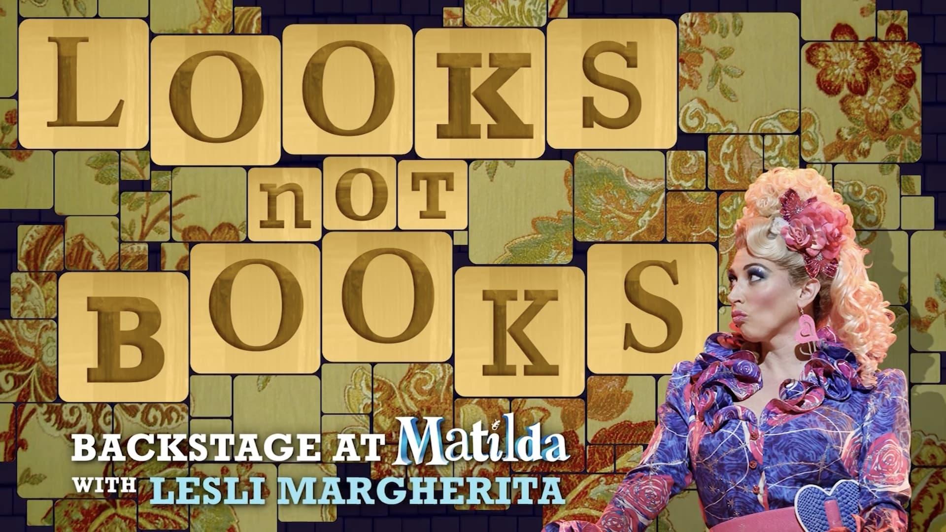 Looks Not Books: Backstage at 'Matilda' with Lesli Margherita backdrop