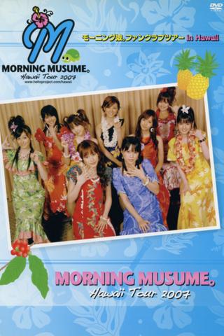 Hawaii FC Tour 2007 ~Morning Musume.~ poster