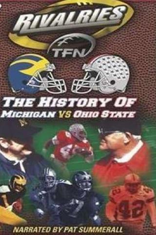 Rivalries: The History of Michigan vs Ohio State poster