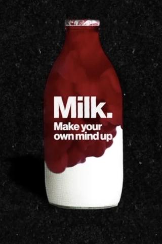 Milk: Make Your Own Mind Up poster