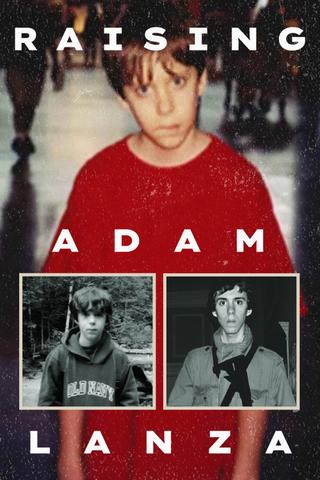 Raising Adam Lanza poster