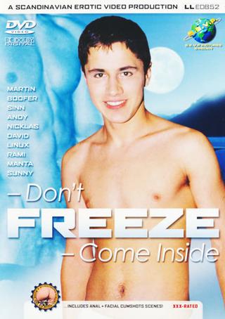Don't Freeze - Come Inside poster