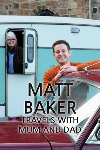 Matt Baker: Travels With Mum and Dad poster