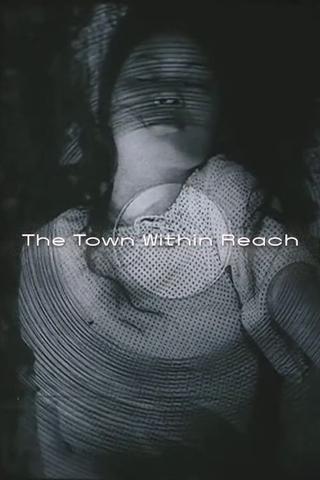 The Town Within Reach poster