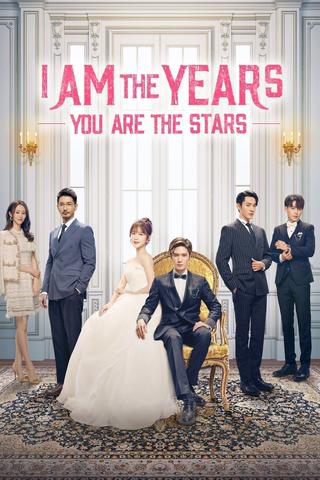 I Am The Years You Are The Stars poster