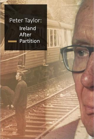 Peter Taylor: Ireland After Partition poster