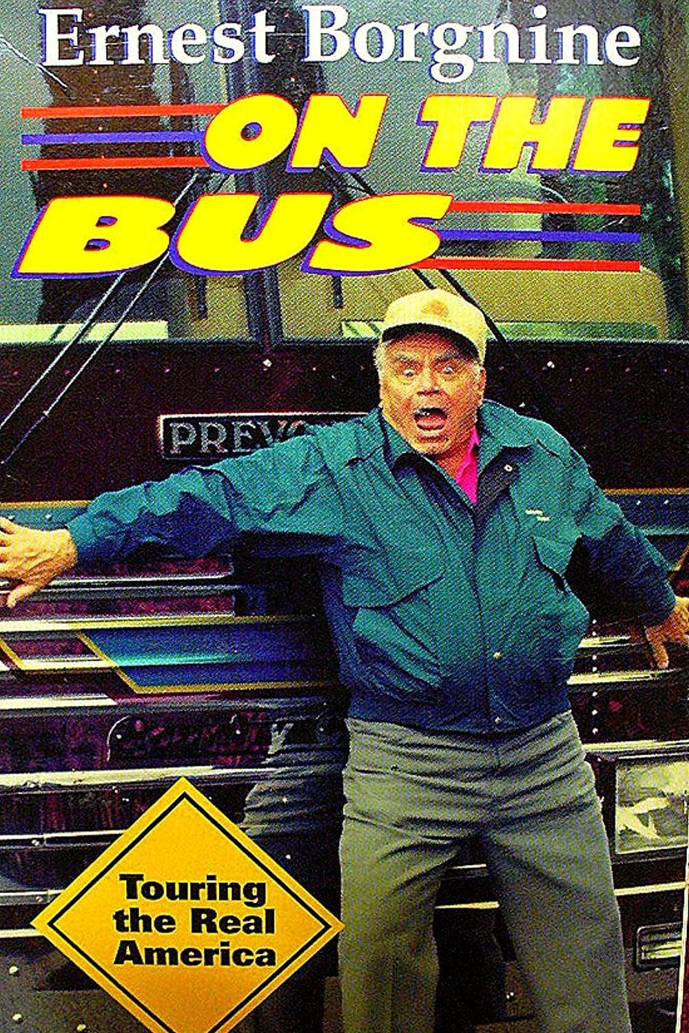 Ernest Borgnine on the Bus poster