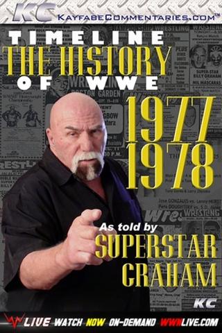 Timeline: The History of WWE – 1977-1978 – As Told By Superstar Graham poster